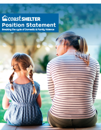 Coast Shelter Position Statement 'Breaking the cycle of Domestic & Family Violence'